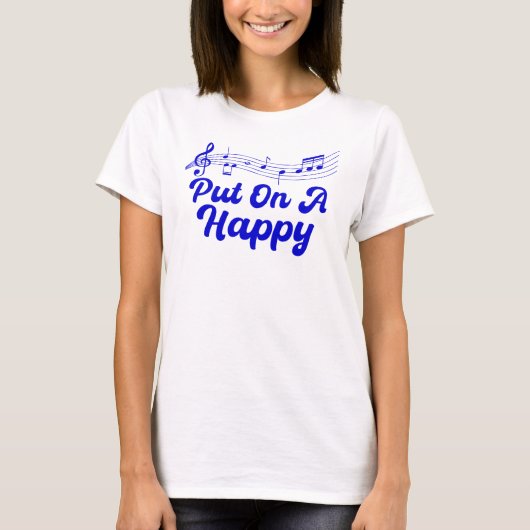 Put On A Happy Music Tシャツ (正面)