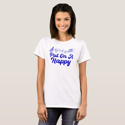 Put On A Happy Music Tシャツ (正面フル)