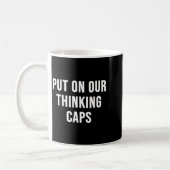 Put On Our Thinking Caps コーヒーマグカップ (左)