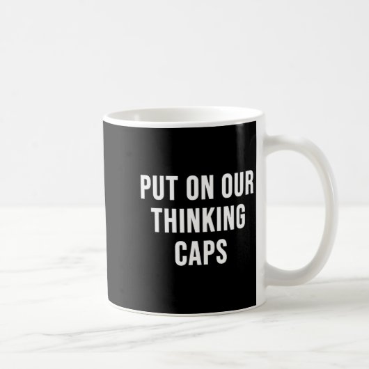 Put On Our Thinking Caps コーヒーマグカップ (右)