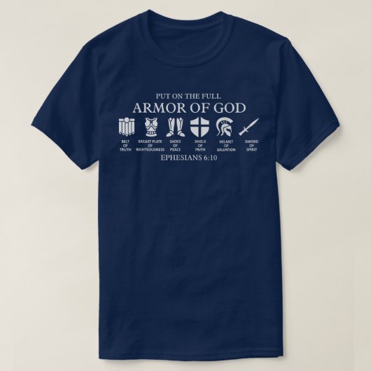 Put On The Full Armor Of God Ephesians 610 Christi Tシャツ (デザイン正面)