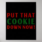 Put That Cookie Down Now Shirt Jingle Funny Christ ポスター (正面)