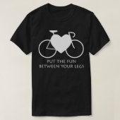 Put the Fun between your Legs (4) Tシャツ (デザイン正面)
