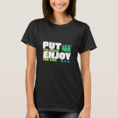 Put The Music Enjoy The Vibe! Tシャツ (正面)
