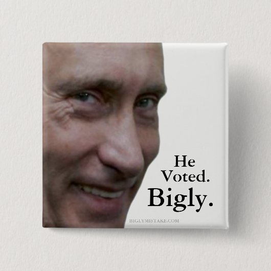 PutinはBigly.を投票しました 缶バッジ (正面)