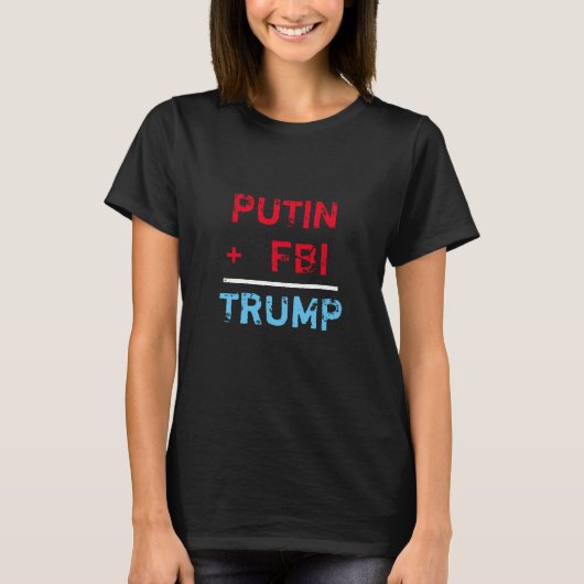 "Putin + FBI =赤、白および青の切札" Tシャツ (正面)