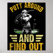 Putt Around And Find Out Funny Golf Quote  ポスター (正面)
