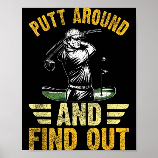 Putt Around And Find Out Funny Golf Quote  ポスター (正面)