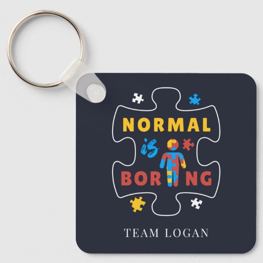 Puzzle Piece Normal is Boring Autism Awareness キーホルダー (正面)