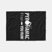 Pyromaniac If I Run You Run! Funny Sarcastic Pyro  フリースブランケット (正面(横))