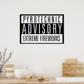 Pyrotechnic Advisory – Extreme Fireworks ポスター (キッチン)
