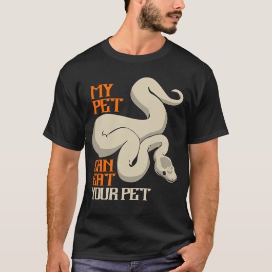 Python 食べ Your Pet Ball Python Snake Boa Tシャツ (正面)