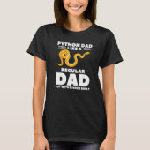 Python Dad Like A Regular Dad But With Bigger Ball Tシャツ (正面)