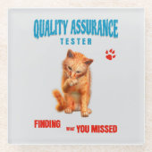 QA Tester Cat Humor ガラスコースター (正面)