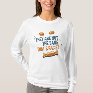 QI They Are Not The Same Shirt Tシャツ