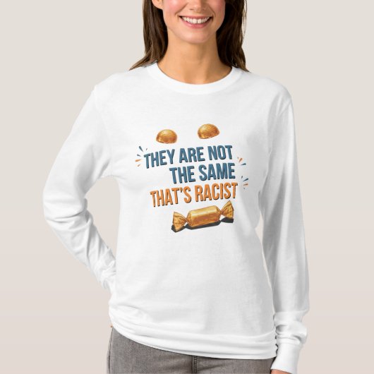 QI They Are Not The Same Shirt Tシャツ (正面)