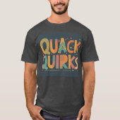 Quack Quirks Tシャツ – おもしろいとユニークデザイン (正面)
