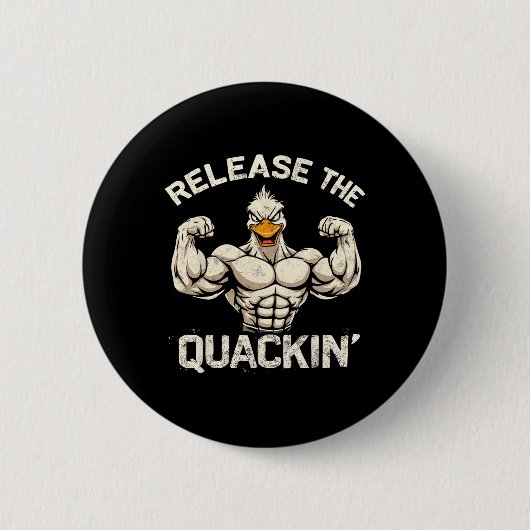Quackin'Muckle Duck Bodybuilderのジョークをリリース 缶バッジ (正面)