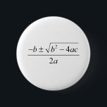 quadratic formula, quadratic equation 缶バッジ<br><div class="desc">formula, mathematics, math, quadratic, love, quadratic formula, geek, quadratic equation, nerd, math formula, equation, symbols shapes, symbolic, student, professor, mathematician, math teacher, algebra, school, teacher, quadratic formula calculator, quadratic equation calculator, quadratic equation solver, quadratic equation formula, quadratic calculator, quadratic solver, quadratic formula solver, quadratic equation examples, quadratic function calculator, standard...</div>