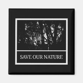 Quadratischer Magnet – „Save Our Nature“ マグネット