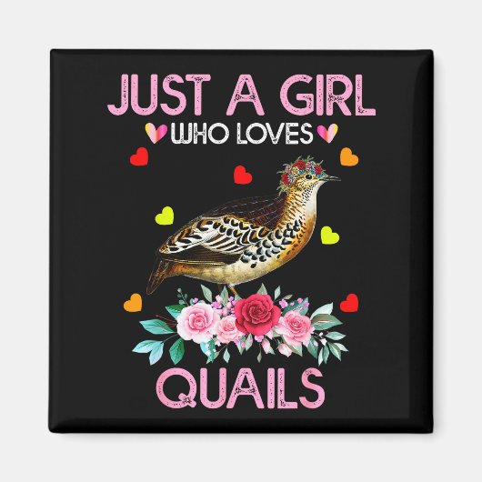 Quail Bird Lover Gift Just A Girl Who Loves Quails マグネット (正面)