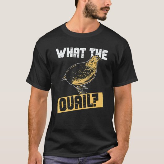 Quail Hunter And What The Quail Hunting Tシャツ (正面)