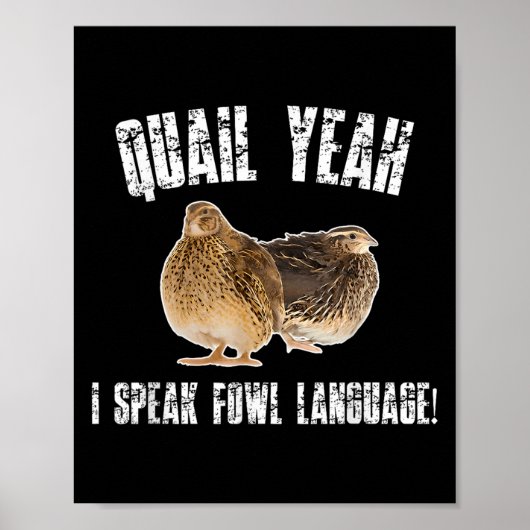 Quail Yeah I Speak Foul Language - Funny Quail Bir ポスター (正面)