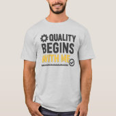 Quality Begins With Me Positive Workplace Culture Tシャツ (正面)