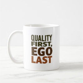 Quality First Ego Last コーヒーマグカップ
