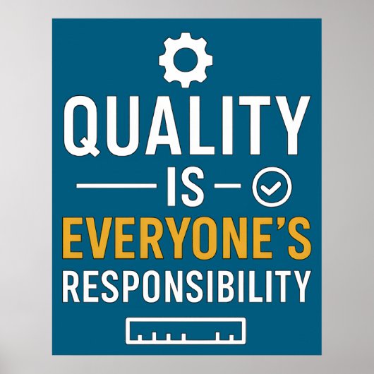 Quality Is Everyone’s Responsibility Quality Quote ポスター (正面)