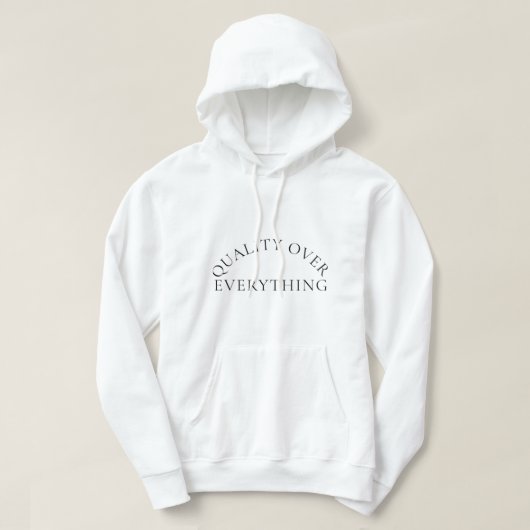 Quality Over EverythingT-Shirt パーカ (デザイン正面)