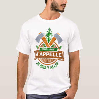 quand la forêt m'appelle je dois y aller tシャツ
