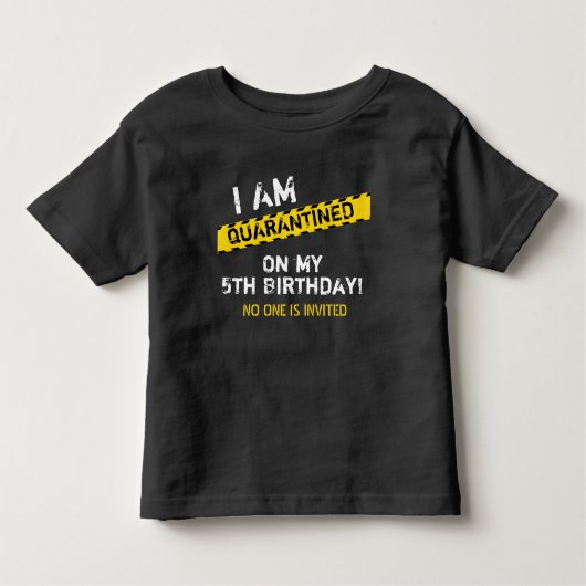 Quarantine Birthday トドラーTシャツ (正面)