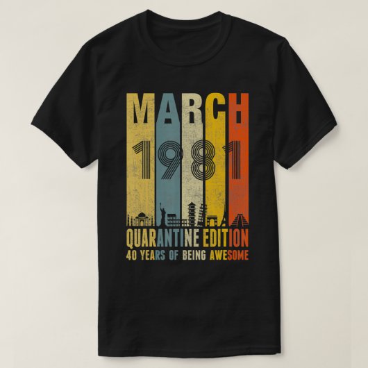 Quarantine Edition 1981年3月40th Birthday Gift V Tシャツ (デザイン正面)