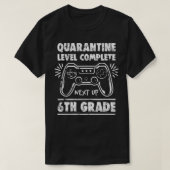 Quarantine Level Complete Back To School 6th Grade Tシャツ (デザイン正面)
