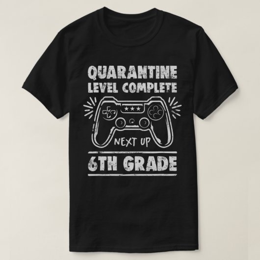 Quarantine Level Complete Back To School 6th Grade Tシャツ (デザイン正面)
