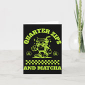 Quarter Zips And Matcha Funny Meme Saying Design  カード (正面)