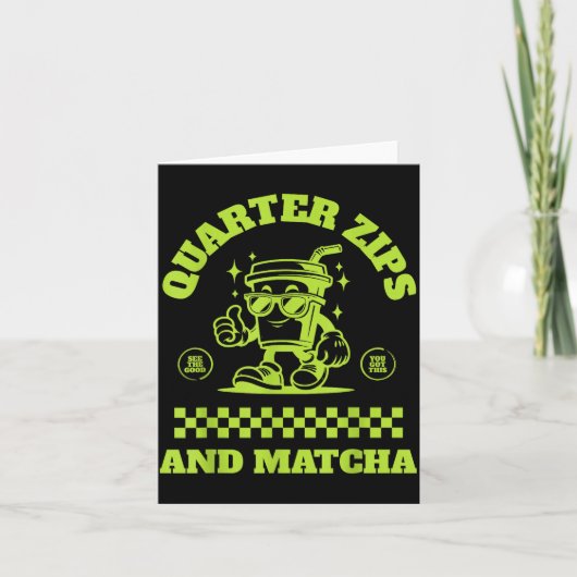 Quarter Zips And Matcha Funny Meme Saying Design カード (正面)