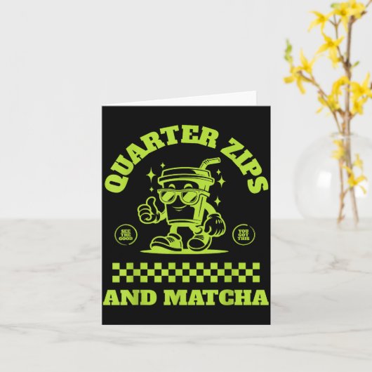 Quarter Zips And Matcha Funny Meme Saying Design  カード (黄色い花)