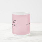 Que hize yo para merecer esto フロストグラスマグカップ (中央)