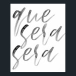 Que Sera Sera Watercolor Script ポスター<br><div class="desc">Que Sera Sera Watercolor Script</div>