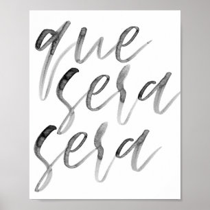 Que Sera Sera Watercolor Script ポスター