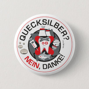"Quecksilberか。 Nein、Danke!" ピンかボタン 缶バッジ