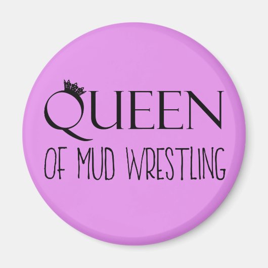 「QUEEN of Mudレスリング」 マグネット (正面)