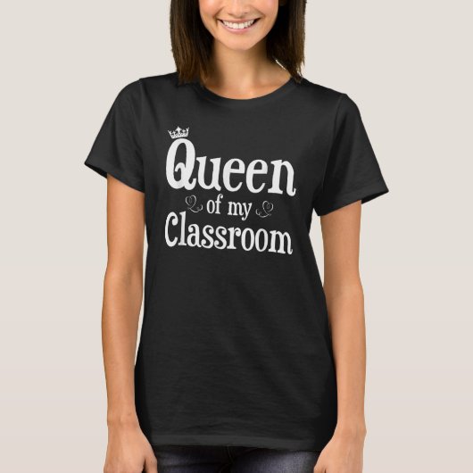 Queen Of My Classroom T Shirt Teacher Back To Scho Tシャツ (正面)