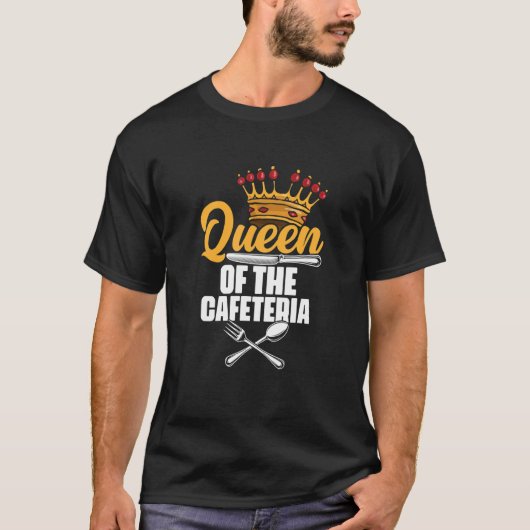 Queen Of The Cafeteria Lunch Lady School Worker Ca Tシャツ (正面)