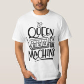 Queen Of The Machine Funny Slot Machine Gambling Tシャツ (正面)
