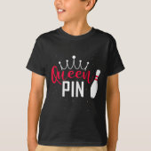 Queen Pin Shirt Bowler Bowling League For Bowling  Tシャツ (正面)