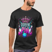 Queen Pin Shirt Bowler Bowling League For Bowling  Tシャツ (正面)