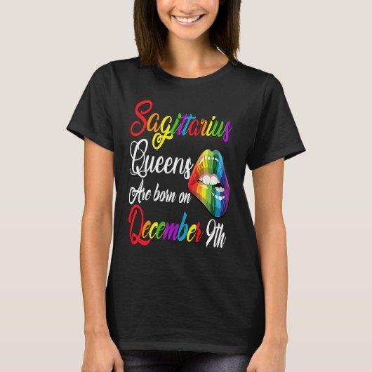 Queens Are Born on December 9th Rainbow Lips Sagit Tシャツ (正面)